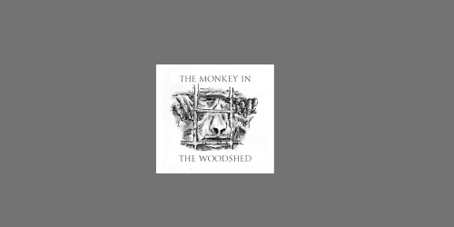 CORNISH VOICES: The Monkey in the Woodshed by Luke Thompson
