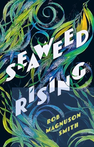 Seaweed Rising